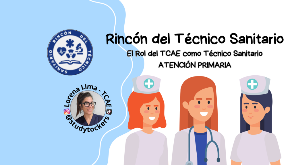 EL ROL DEL TCAE COMO TECNICO SANITARIO: ATENCION PRIMARIA