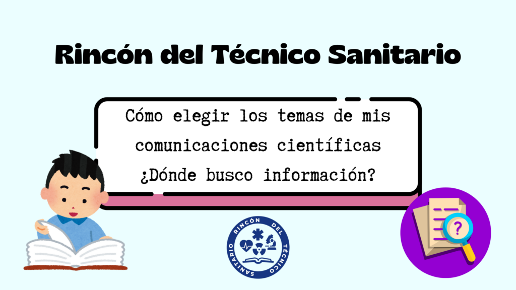 Cómo elegir temas para las comunicaciones científicas y donde buscar información